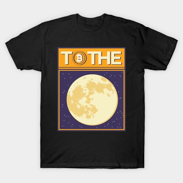 Bitcoin to the Moon Crypto Gift Idea T-Shirt by Popculture Tee Collection